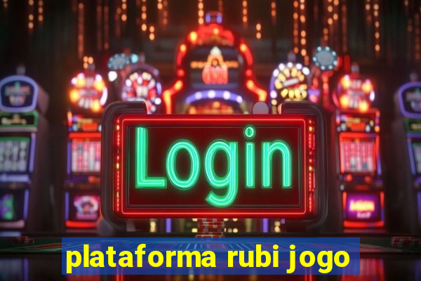 plataforma rubi jogo